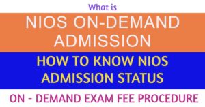 NIOS On Demand Exam Fees |On-Demand Admission | Result