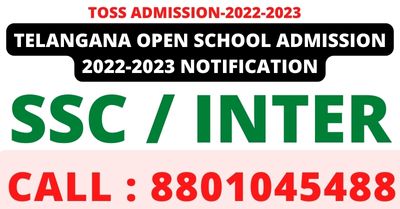 Telangana Open School Admission 2022-23 Last Date, TOSS Admission 2022-2023 last date, Telangana Open School Admission Last date, ts open school study center