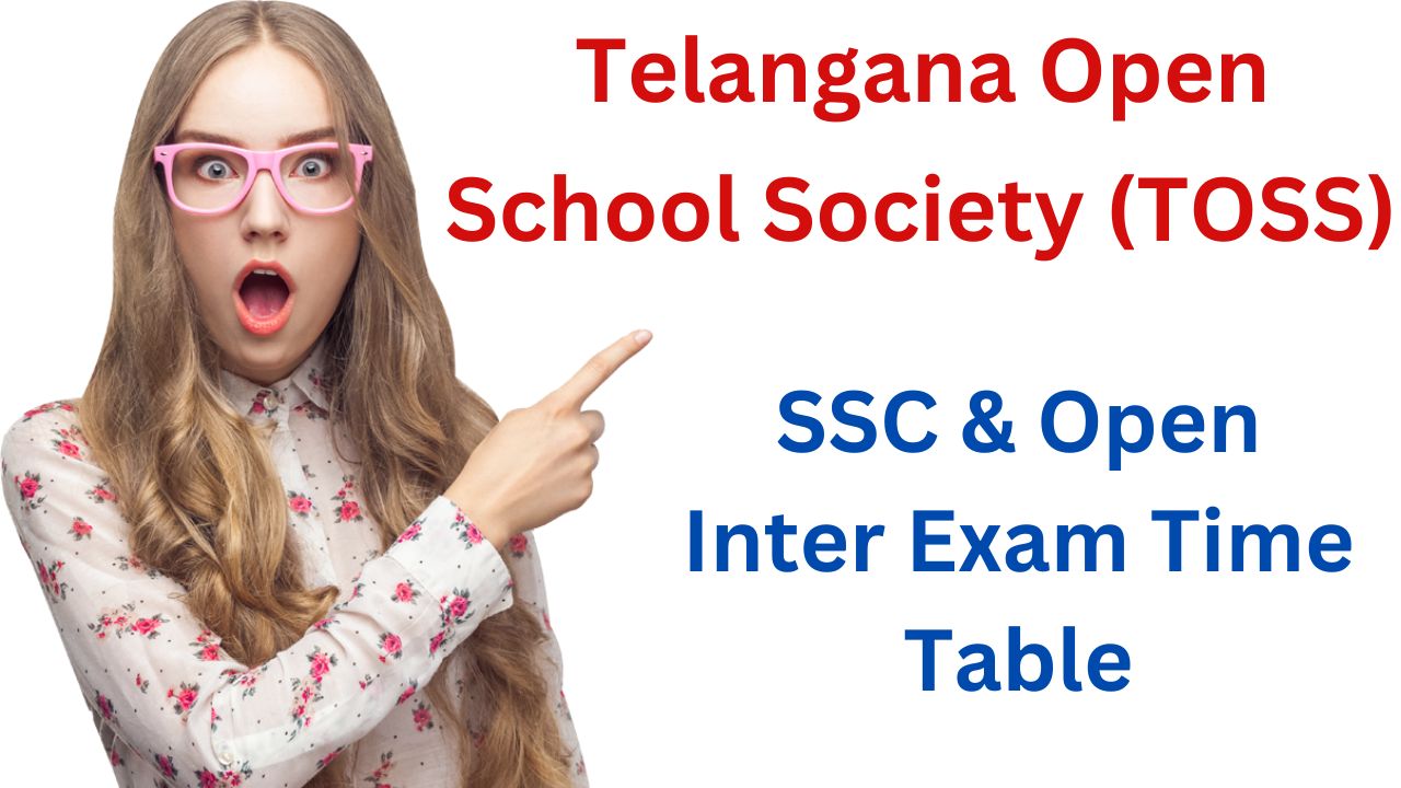 Telangana Open School Society (TOSS) SSC & Open Inter Exam Time Table 2023