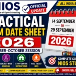 NIOS Practical Exam Date Sheet 2026 for Class 10 and Class 12, September October practical exams from 14 to 29 September 2026