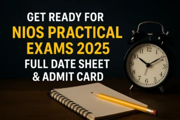NIOS Practical Exam Dates 2025 – Hall Ticket Download & Exam Centres Information