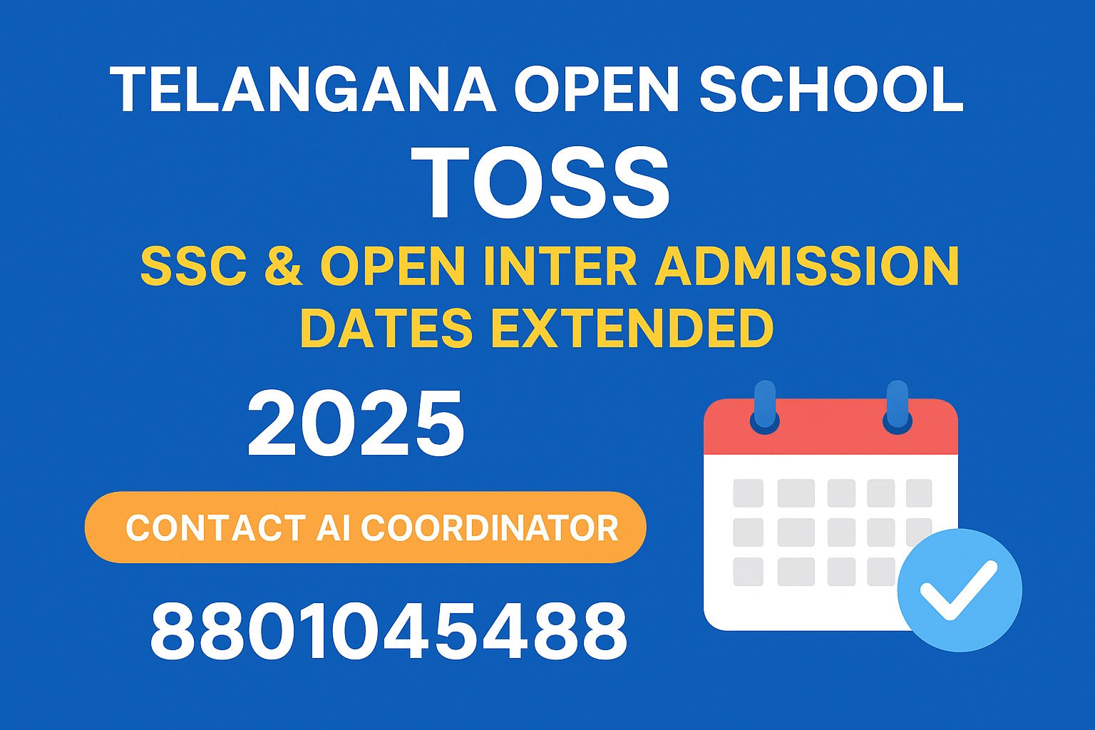 TOSS SSC & Open Inter Admission Last Date Extended 2025 Telangana Open School TOSS SSC and Open Inter admission dates extended 2025 last date September 18 with late fee till September 20. Contact 8801045488